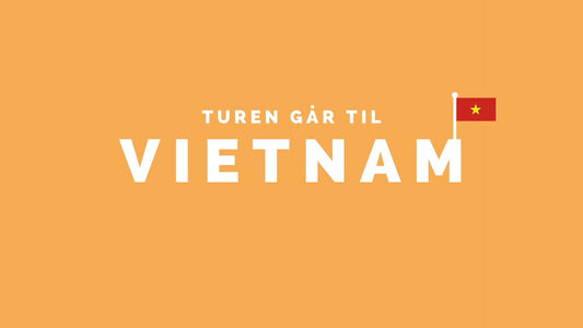 Turen går til Vietnam
